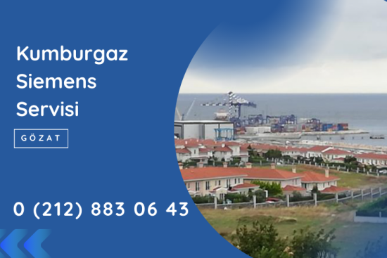 Kumburgaz Siemens Servisi