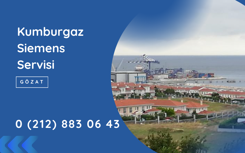 Kumburgaz Siemens Servisi